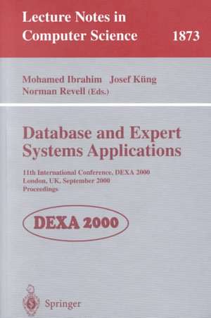 Database and Expert Systems Applications: 11th International Conference, DEXA 2000 London, UK, September 4-8, 2000 Proceedings de Mohamed Ibrahim