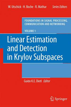 Linear Estimation and Detection in Krylov Subspaces de Guido K. E. Dietl