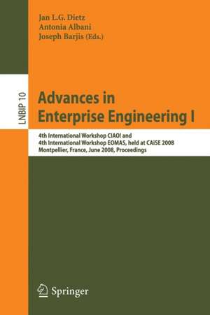 Advances in Enterprise Engineering I: 4th International Workshop CIAO! and 4th International Workshop EOMAS, held at CAiSE 2008, Montpellier, France, June 16-17, 2008, Proceedings de Jan Dietz