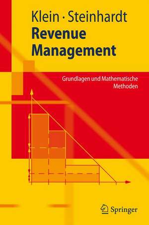 Revenue Management: Grundlagen und Mathematische Methoden de Robert Klein