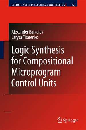 Logic Synthesis for Compositional Microprogram Control Units de Alexander Barkalov