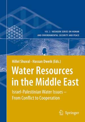 Water Resources in the Middle East: Israel-Palestinian Water Issues – From Conflict to Cooperation de Hillel Shuval