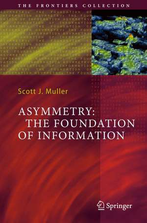 Asymmetry: The Foundation of Information de Scott J. Muller