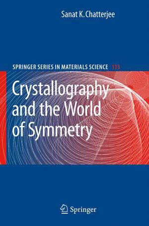 Crystallography and the World of Symmetry de Sanat K. Chatterjee