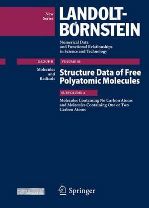 Molecules Containing no Carbon Atoms and Molecules Containing one or two Carbon Atoms: Structure Data of Free Polyatomic Molecules de Kozo Kuchitsu