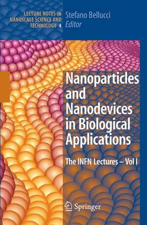 Nanoparticles and Nanodevices in Biological Applications: The INFN Lectures - Vol I de Stefano Bellucci