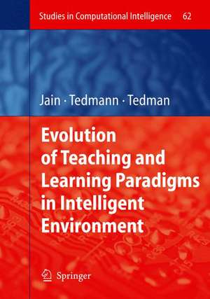 Evolution of Teaching and Learning Paradigms in Intelligent Environment de Raymond A. Tedman