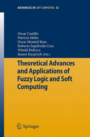 Theoretical Advances and Applications of Fuzzy Logic and Soft Computing de Oscar Castillo