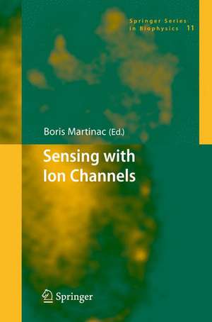 Sensing with Ion Channels de Boris Martinac