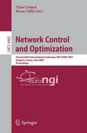 Network Control and Optimization: First EuroFGI International Conference, NET-COOP 2007, Avignon, France, June 5-7, 2007, Proceedings de Tijani Chahed