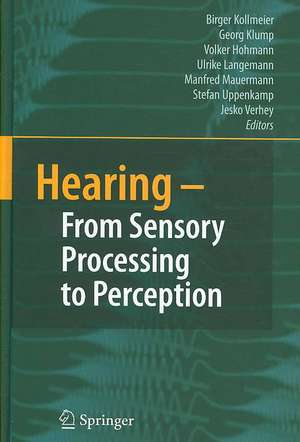 Hearing - From Sensory Processing to Perception de B. Kollmeier