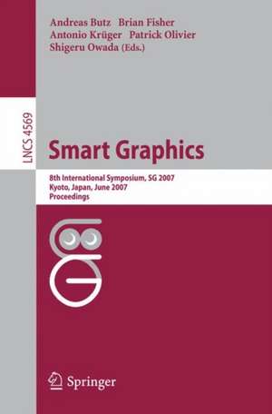 Smart Graphics: 8th International Symposium, SG 2007, Kyoto, Japan, June 25-27, 2007, Proceedings de Andreas Butz