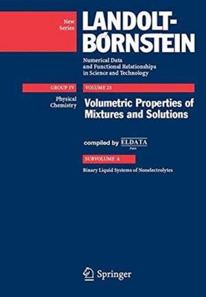 Volumetric Properties of Mixtures and Solutions: Subvolume A: Binary Liquid Systems of Nonelectrolytes de Henry V. Kehiaian