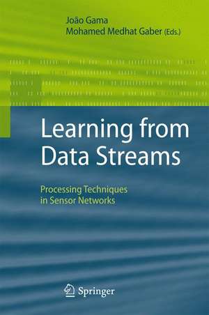 Learning from Data Streams: Processing Techniques in Sensor Networks de João Gama