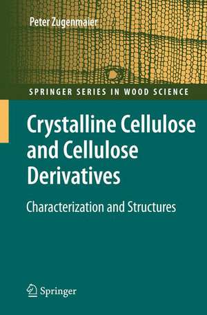 Crystalline Cellulose and Derivatives: Characterization and Structures de Peter Zugenmaier