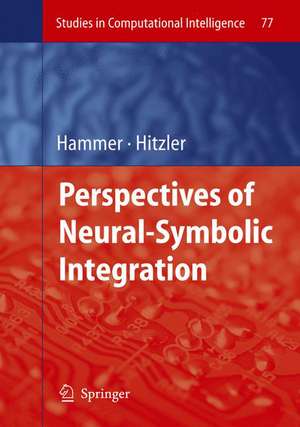 Perspectives of Neural-Symbolic Integration de Barbara Hammer