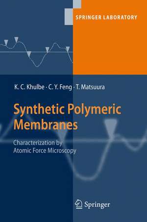 Synthetic Polymeric Membranes: Characterization by Atomic Force Microscopy de K. C. Khulbe