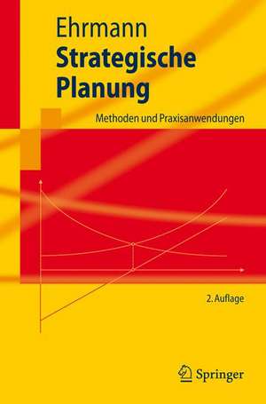 Strategische Planung: Methoden und Praxisanwendungen de J. Dormann