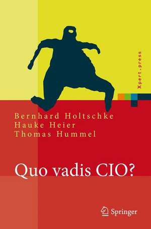 Quo vadis CIO? de Bernhard Holtschke