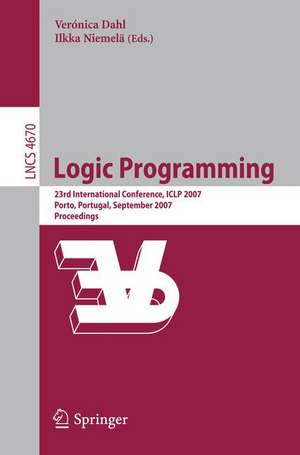 Logic Programming: 23rd International Conference, ICLP 2007, Porto, Portugal, September 8-13, 2007, Proceedings de Verónica Dahl