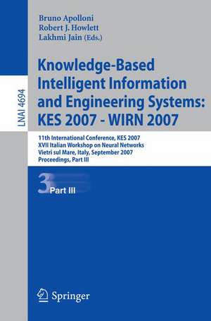 Knowledge-Based Intelligent Information and Engineering Systems: 11th International Conference, KES 2007, Vietri sul Mare, Italy, September 12-14, 2007, Proceedings, Part III de Bruno Apolloni