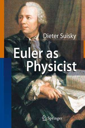 Euler as Physicist de Dieter Suisky