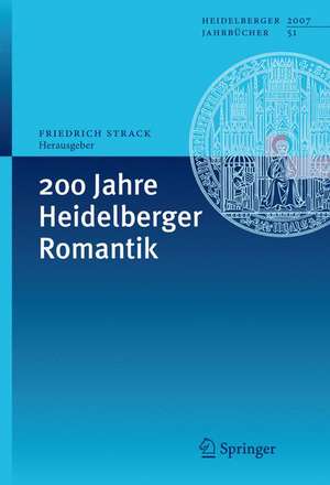 200 Jahre Heidelberger Romantik de Friedrich Strack