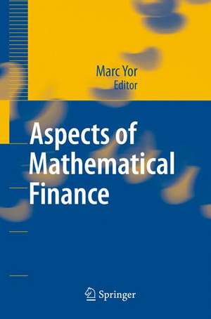 Aspects of Mathematical Finance de Marc Yor