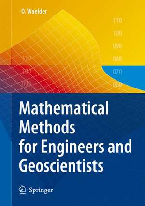 Mathematical Methods for Engineers and Geoscientists de Olga Waelder