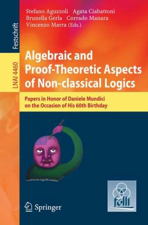 Algebraic and Proof-theoretic Aspects of Non-classical Logics: Papers in Honor of Daniele Mundici on the Occasion of His 60th Birthday de S. Aguzzoli