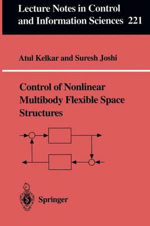 Control of Nonlinear Multibody Flexible Space Structures de Atul G. Kelkar