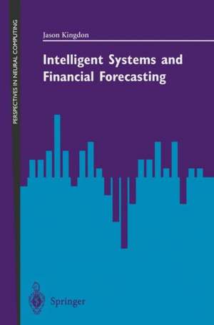 Intelligent Systems and Financial Forecasting de Jason Kingdon