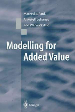 Modelling for Added Value de Robert Macredie