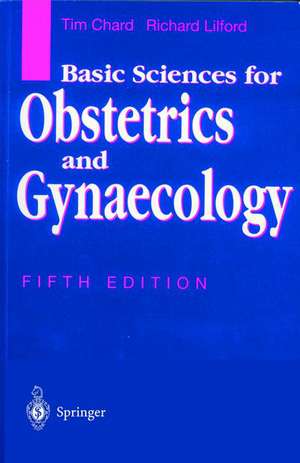 Basic Sciences for Obstetrics and Gynaecology de Tim Chard