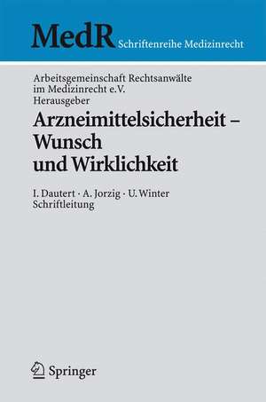 Arzneimittelsicherheit - Wunsch und Wirklichkeit de I. Dautert