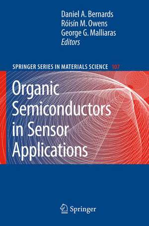 Organic Semiconductors in Sensor Applications de Daniel A. Bernards