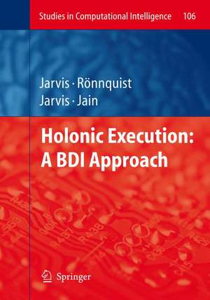 Holonic Execution: A BDI Approach de Jacqueline Jarvis