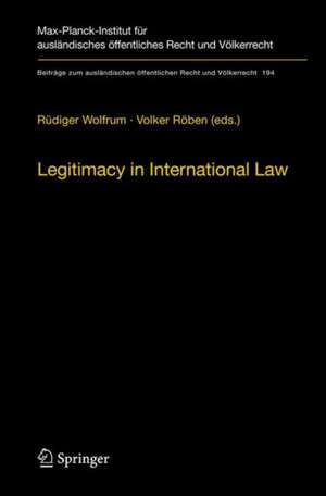 Legitimacy in International Law de Rüdiger Wolfrum