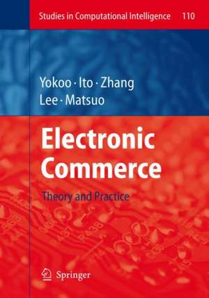 Electronic Commerce: Theory and Practice de Makoto Yokoo