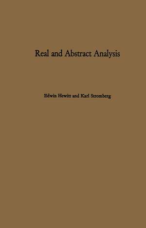 Real and Abstract Analysis: A modern treatment of the theory of functions of a real variable de E. Hewitt