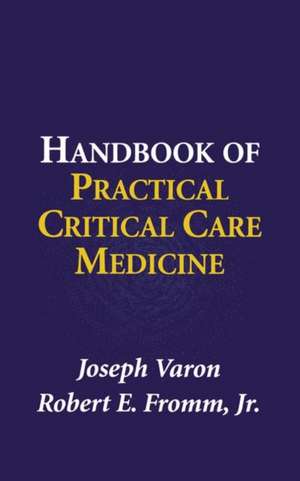 Handbook of Practical Critical Care Medicine de Joseph Varon