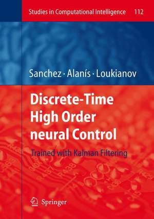 Discrete-Time High Order Neural Control: Trained with Kalman Filtering de Edgar N. Sanchez