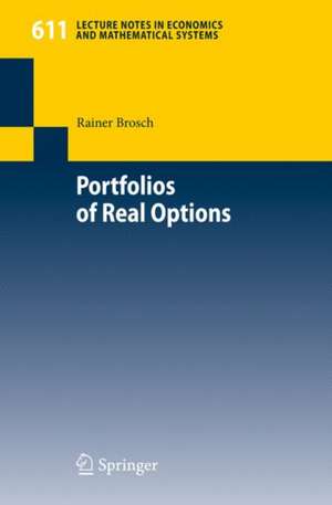 Portfolios of Real Options de Rainer Brosch