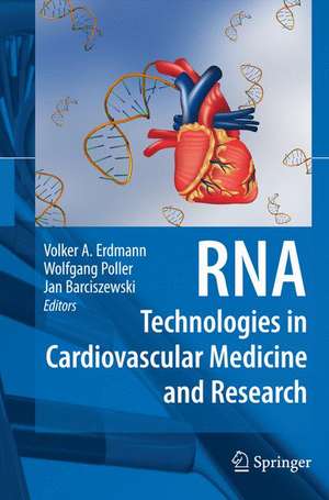 RNA Technologies in Cardiovascular Medicine and Research de Volker A. Erdmann