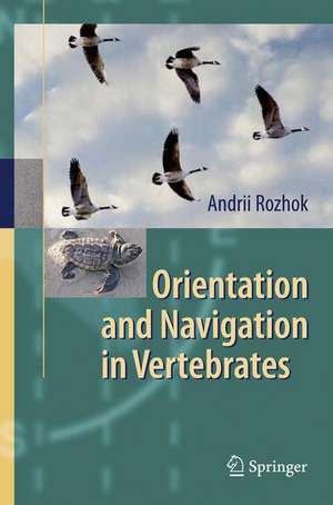 Orientation and Navigation in Vertebrates de Andrii Rozhok