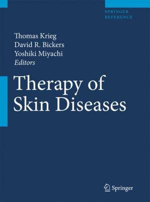 Therapy of Skin Diseases: A Worldwide Perspective on Therapeutic Approaches and Their Molecular Basis de Thomas Krieg