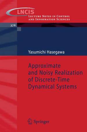 Approximate and Noisy Realization of Discrete-Time Dynamical Systems de Yasumichi Hasegawa