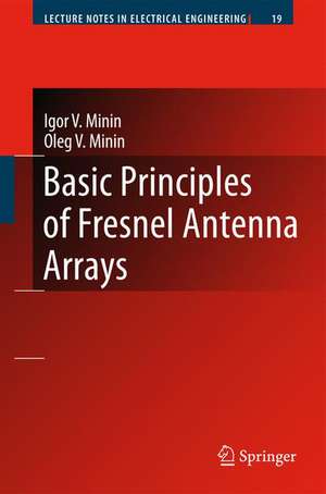 Basic Principles of Fresnel Antenna Arrays de Igor V. Minin