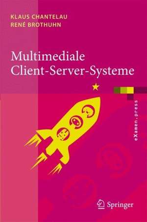 Multimediale Client-Server-Systeme de Klaus Chantelau