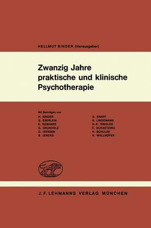 Zwanzig Jahre praktische und klinische Psychotherapie: Psychotherapeutische Erfahrungen mit dem Autogenen Training, der Hypnose und anderen kombinierten Verfahren de H. Binder